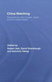 Cover of: China Watching: Perspectives from Europe, Japan and the United States (Routledge Contemporary China)