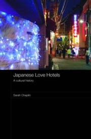 Cover of: Japanese Love Hotels: A Cultural History (Routledge Contemporary Japan Series )