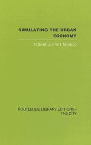 Cover of: Simulating the Urban Economy: Experiments with input-ouput techniques | P & Morr Smith