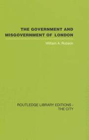 Cover of: The Government and Misgovernment of London