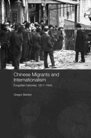 Cover of: Chinese Migrants and Internationalism (Chinese Worlds) by Gregor Benton