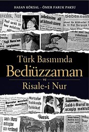 Turk Basiminda Bediuzzaman ve Risale-i Nur by Köksal, Hasan; Paksu, Ömer Faruk, n/a