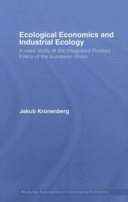 Cover of: Ecological Economics and Industrial Ecology: A Case Study of the Integrated Product Policy of the European Union (Routledge Explorations in Environmental Economics)