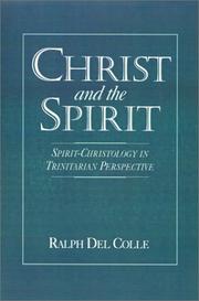 Cover of: Christ and the Spirit: Spirit-christology in trinitarian perspective