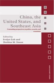 Cover of: China, the United States and South-East Asia: Contending Perspectives on Politics, Security and Economics (Asian Security Studies)