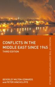 Conflicts in the Middle East Since 1945 (The Making of the Contemporary World) by Hinchcliffe