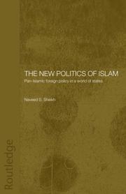 Cover of: The New Politics of Islam: Pan-Islamic Foreign Policy in a World of States (Islamic Studies)