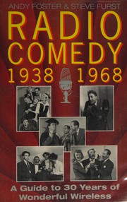Radio comedy, 1938-1968 by Andy Foster, Steve Furst