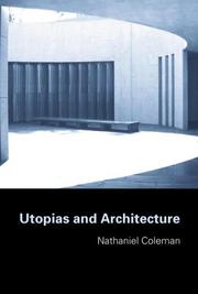 Cover of: Utopias and architectue by Nathaniel Coleman