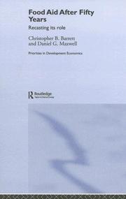 Food Aid After Fifty Years  Recasting Its Role (Priorities for Development Economics)