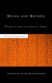 Cover of: Money and the free market: essays in honor of Leland B. Yeager