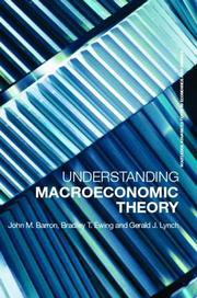 Understanding macroeconomic theory by John M. Barron