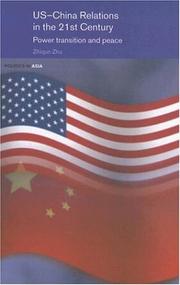 Cover of: US-China relations in the 21st century: power, transition, and peace