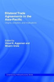 Cover of: BILATERAL TRADE AGREEMENTS IN THE ASIA-PACIFIC by Vinod K. Aggarwal