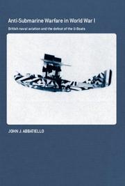 Cover of: Anti-submarine warfare in World War I: British naval aviation and the defeat of the U-Boats