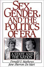 Cover of: Sex, Gender, and the Politics of ERA by Donald G. Mathews, Jane S. De Hart