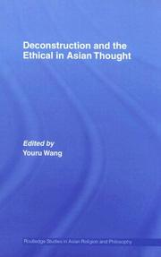 Cover of: Deconstruction and the Ethical in Asian Thought (Routledge Studies in Asian Religion and Philosophy)