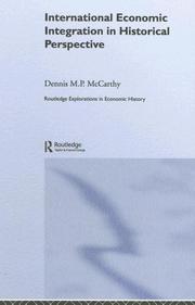 International economic integration in historical perspective by Dennis M. P. McCarthy, D. M. P. McCarthy