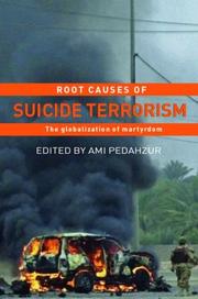 Cover of: Root causes of suicide terrorism by edited by Ami Pedahzur.