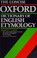 Cover of: The concise Oxford dictionary of English etymology