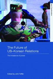 Cover of: The Future of US-Korean Relations: The Imbalance of Power (Asia's Transformations)
