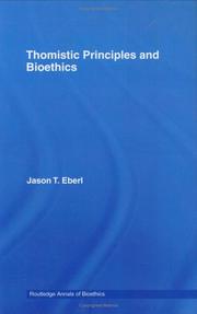 Thomistic Principles and Bioethics by Jason T. Eberl