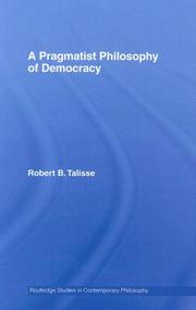 Cover of: A Pragmatist Philosophy of Democracy
