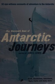 Cover of: Mammoth Book of Antarctic Journeys: 32 Eye-Witness Accounts of Adventure in the Antarctic
