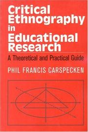Cover of: Critical ethnography in educational research: a theoretical and practical guide
