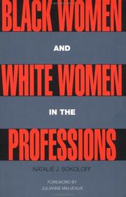 Black women and white women in the professions by Natalie J. Sokoloff