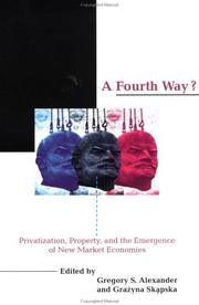 Cover of: A Fourth way?: privatization, property, and the emergence of new market economics