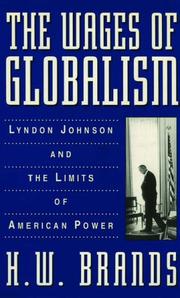 Cover of: The wages of globalism: Lyndon Johnson and the limits of American power