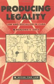 Cover of: Producing legality: law and socialism in Cuba