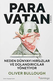 Cover of: Para Vatan: Neden Dünyayi Hirsizlar ve Dolandiricilar Yönetiyor ve Onlardan Nasil Geri Aliriz