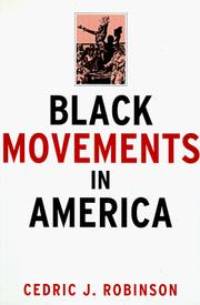 Cover of: Black movements in America by Cedric J. Robinson