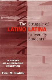 Cover of: The Struggle of Latino/Latina University Students: In Search of a Liberating Education