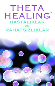 Cover of: Theta Healing - Hastaliklar ve Rahatsizliklar