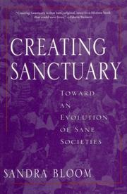 Cover of: Creating sanctuary: toward the evolution of sane societies