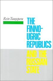 The Finno-Ugric republics and the Russian state by Rein Taagepera