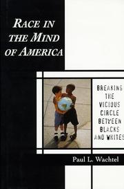 Race in the mind of America by Paul L. Wachtel