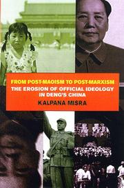 Cover of: From post-Maoism to post-Marxism: the erosion of official ideology in Deng's China