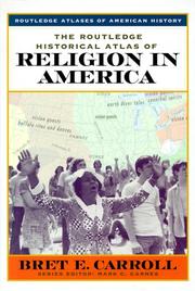 Cover of: The Routledge Historical Atlas of Religion in America by Bret Carroll