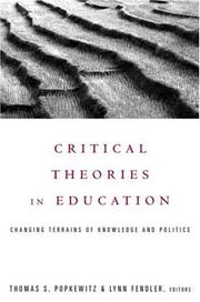 Critical theories in education by Thomas S. Popkewitz, Lynn Fendler