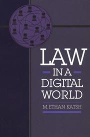 Cover of: Law in a digital world by M. Ethan Katsh