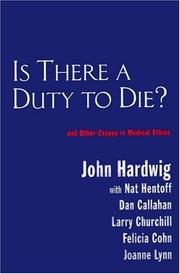 Cover of: Is There a Duty to Die? by John Hardwig