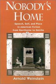 Cover of: Nobody's home: speech, self, and place in American fiction from Hawthorne to DeLillo