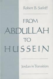 From Abdullah to Hussein by Robert B. Satloff