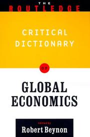 Cover of: The Routledge Critical Dictionary of Global Economics by Robert Beynon