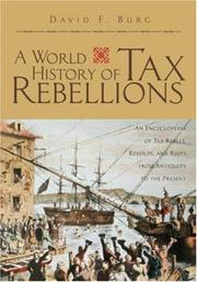 A world history of tax rebellions by David F. Burg