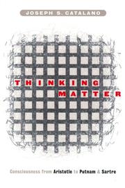 Cover of: Thinking Matter: Consciousness from Aristotle to Putnam and Sartre